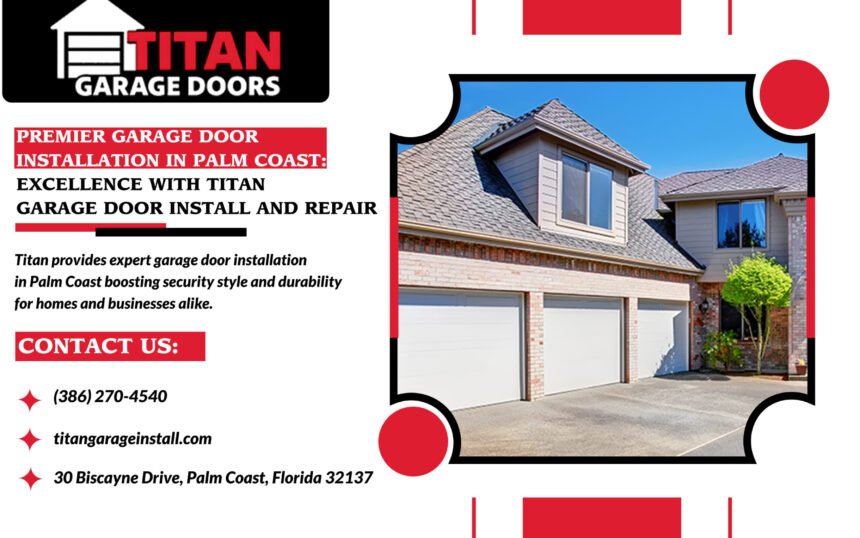 Premier Garage Door Installation in Palm Coast Excellence with Titan Garage Door Install and Repair