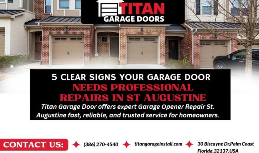 5 Clear Signs Your Garage Needs Professional Repairs in St Augustine